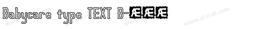 Babycare type TEXT B字体转换 Babycare type TEXT B字体转换